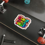 Vibrant Die-Cut Stickers - "Speak Up, Even to Walls!" - Perfect for Self-Expression & Decor