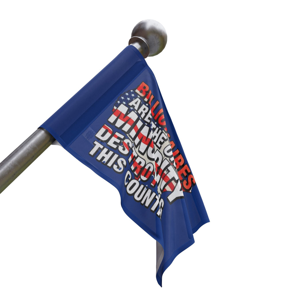 Billionaires Are the Only Minority Destroying This Country - Protest Flag