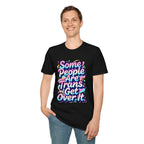 Trans Rights T-Shirt — "Some People Are Trans. Get Over It." Colorful Pride Tee