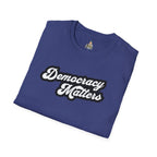 Unisex Softstyle T-Shirt - "Democracy Matters" & " We The People Are Pissed Off" Graphic Tee