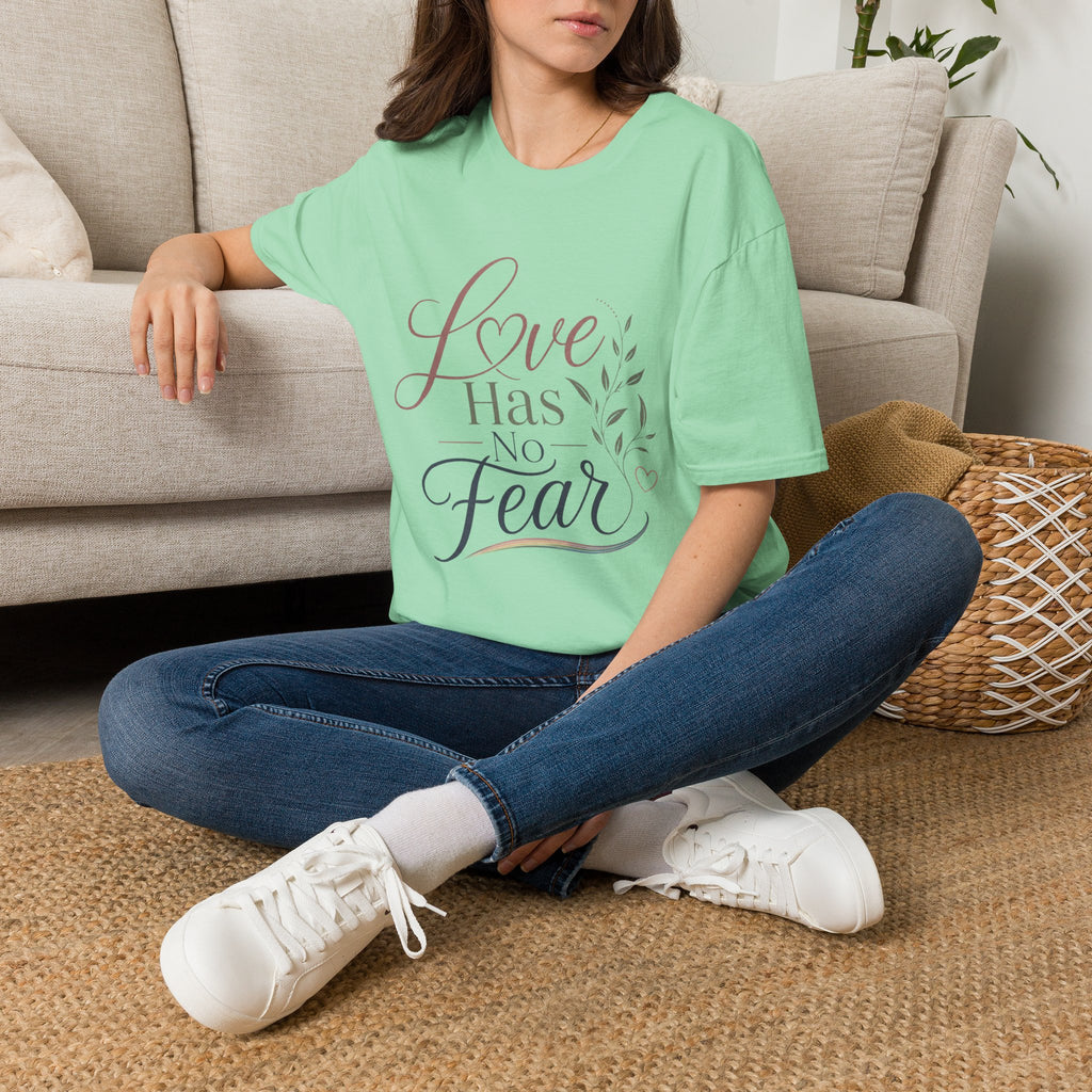 Love Has No Fear T-Shirt — Inspirational Tee