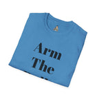 Arm The Dolls T‑Shirt — Minimalist Statement Tee