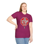 They Said Stop You Will Stop T-Shirt - Consent Awareness