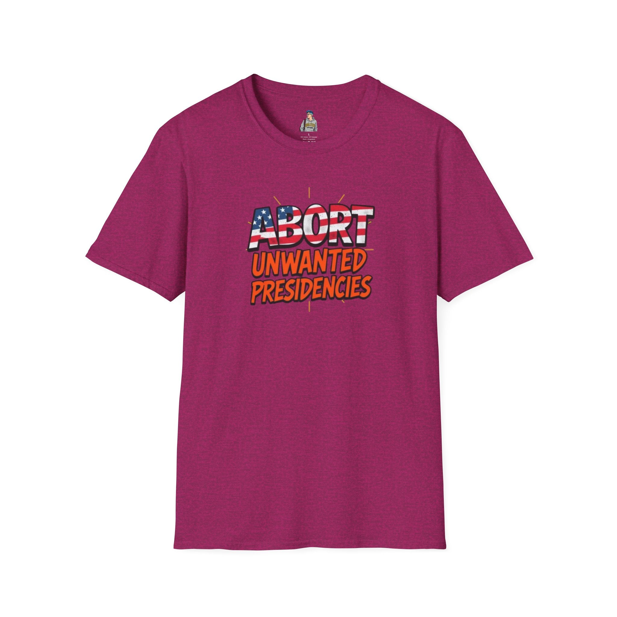 Unisex Softstyle T-Shirt - "Abort Unwanted Presidencies"