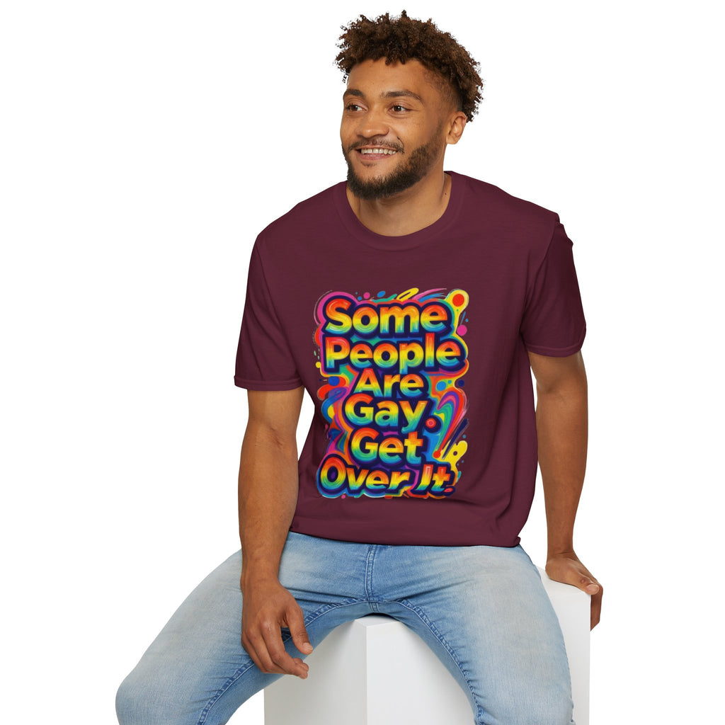 Some People Are Gay Get Over It T-Shirt — Rainbow Pride Statement Tee