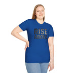 Rise Above T-Shirt — Motivational Graphic Tee