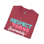 Respect Trans Humanity, or I'll Identify as a F**king Problem! Unisex Softstyle T-Shirt