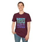 Know That You Are Loved - Unisex Softstyle T-Shirt