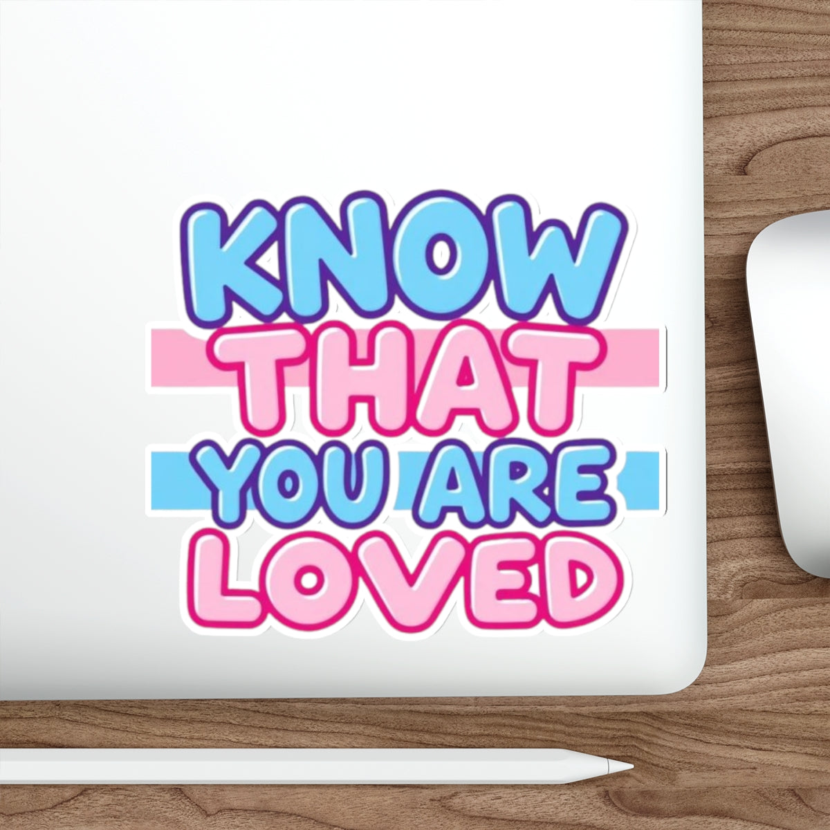 Die-Cut Stickers - Know That You Are Loved Trans Colors Background