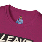 T-Shirt — "Leave Black People Alone" Social Justice Statement Tee