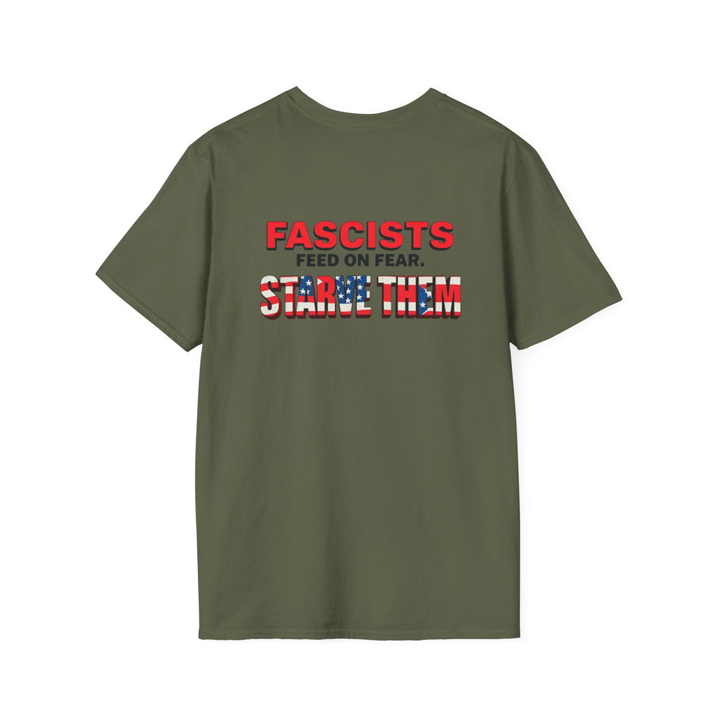 Unisex Softstyle T-Shirt - 'Fascists Feed on Fear, Starve Them' Protest Tee