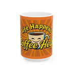Life Happens, Coffee Helps - Ceramic Mug - Perfect Gift for Coffee Lovers