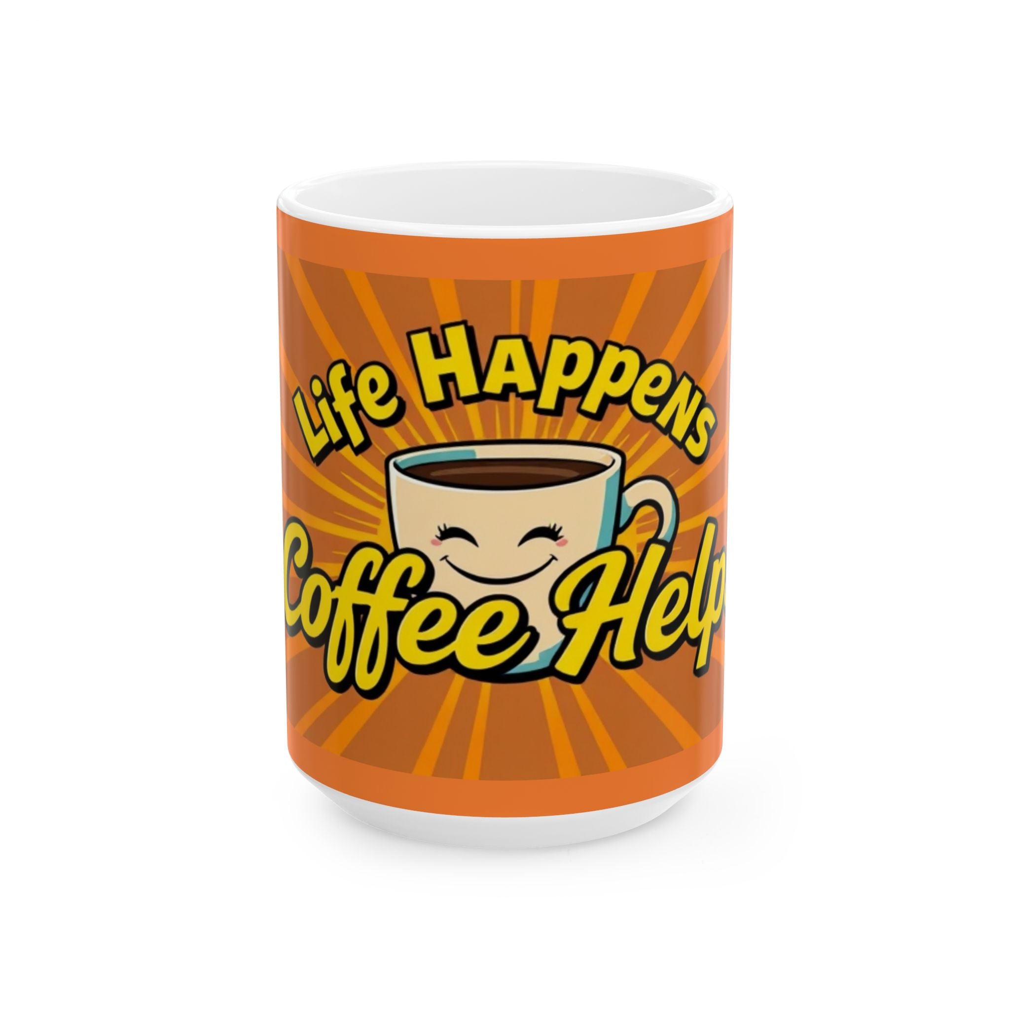 Life Happens, Coffee Helps - Ceramic Mug - Perfect Gift for Coffee Lovers