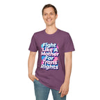 Fight Like A Mother T-Shirt - For Trans Rights