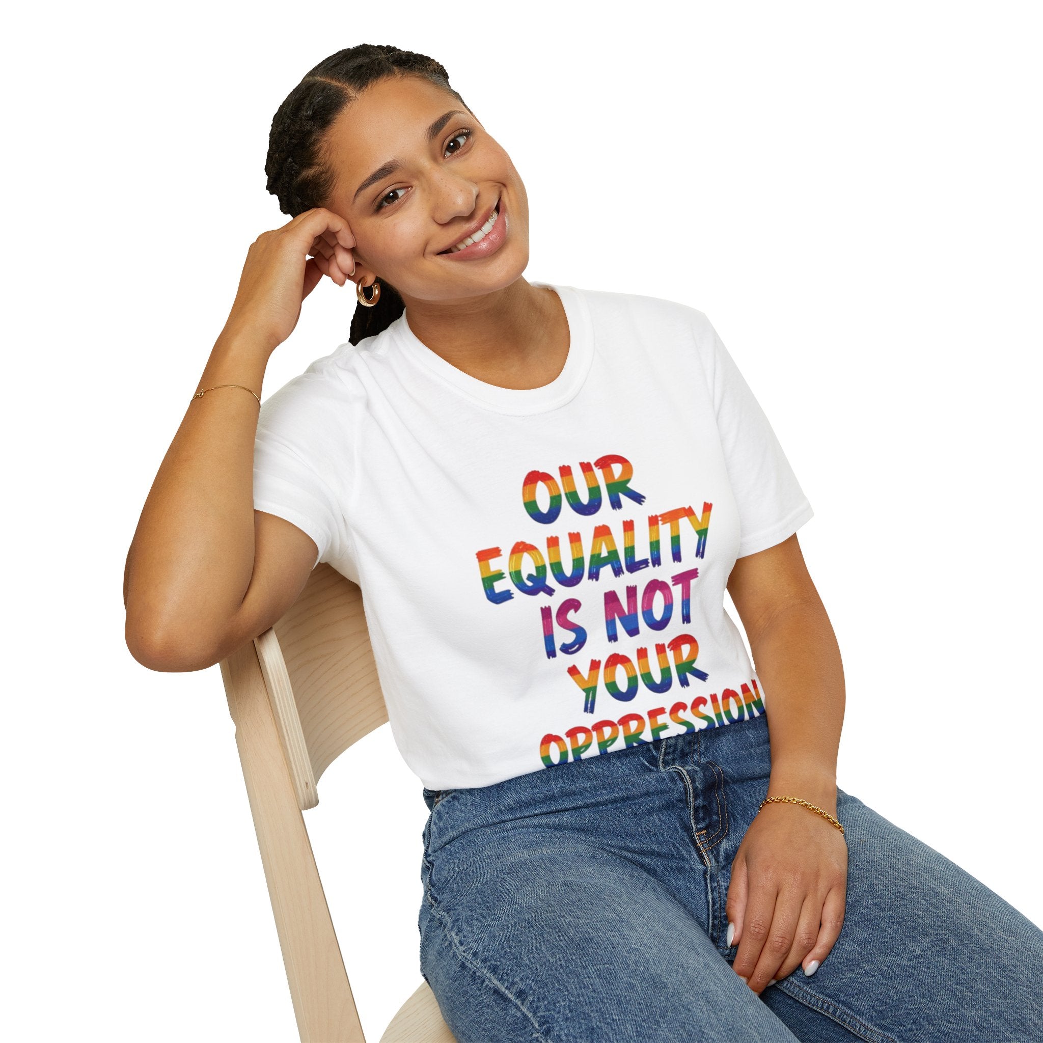 LGBTQ+ Pride T-Shirt — "Our Equality Is Not Your Oppression" Statement Tee