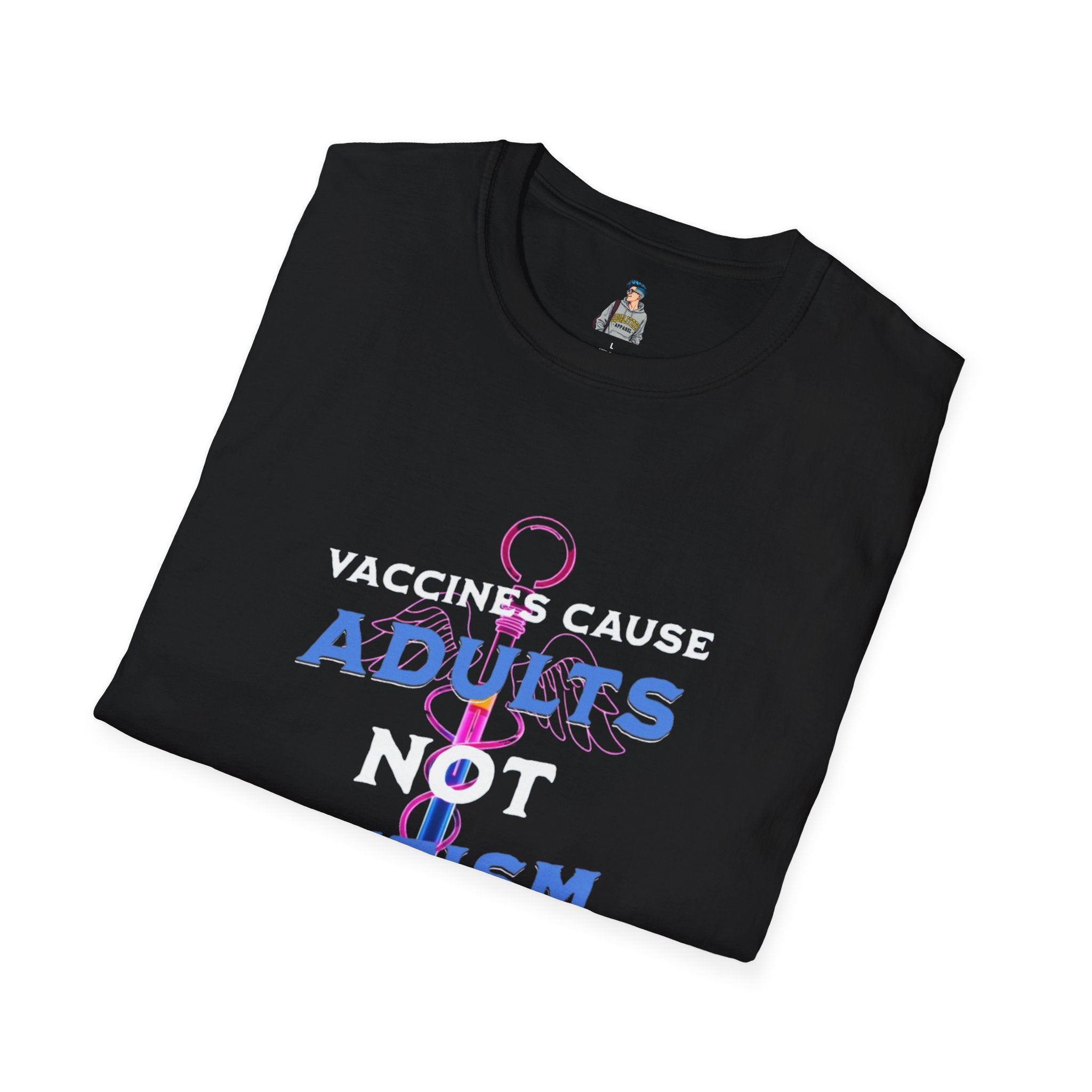 Unisex Softstyle T-Shirt - "Vaccines Cause Adults Not Autism" Statement Tee