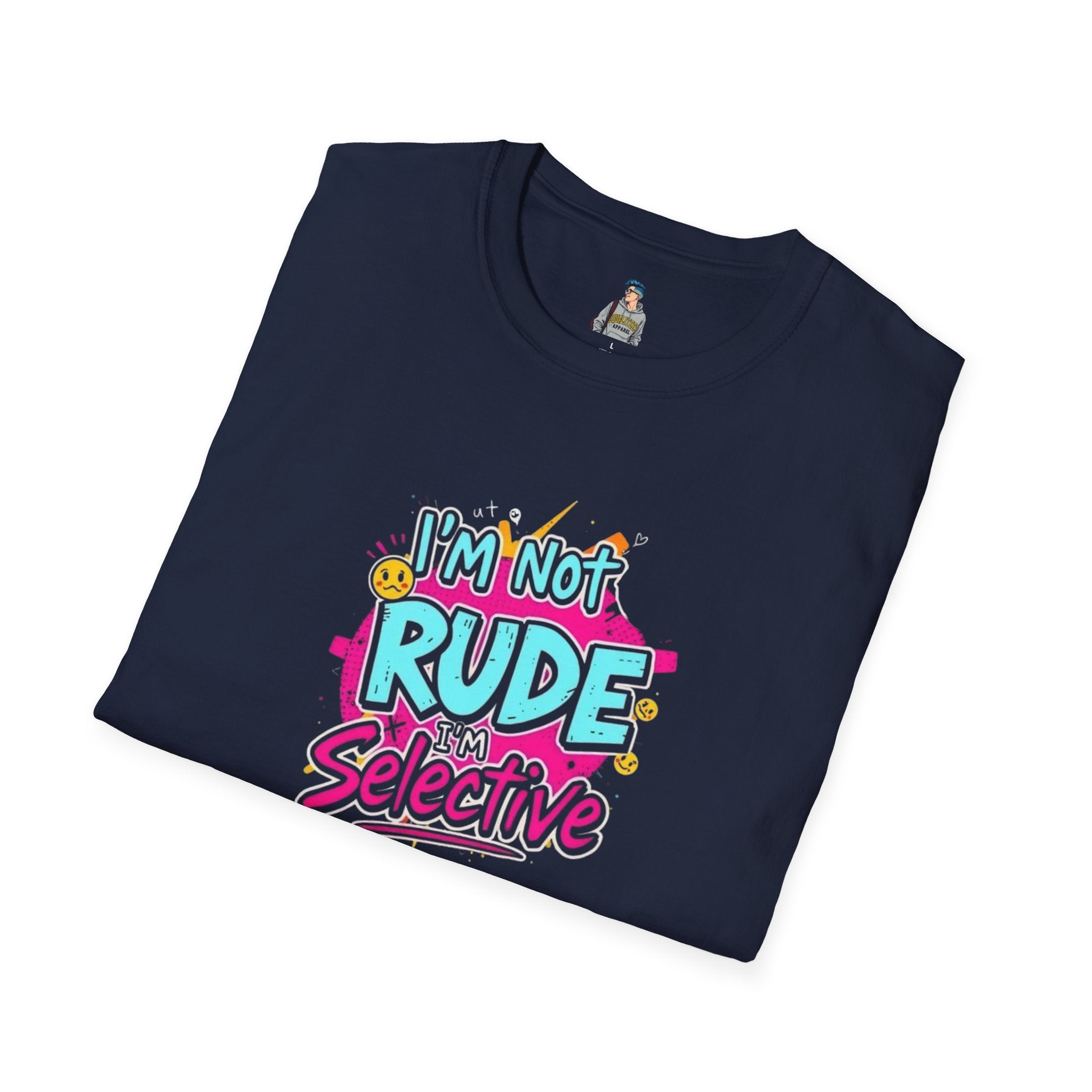 Unisex Softstyle T-Shirt - 'I'm Not Rude, I'm Selective' Fun Graphic Tee