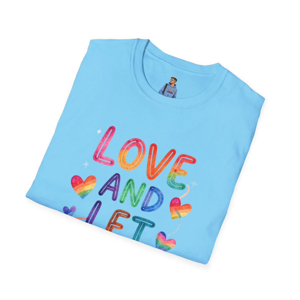 Love and Let Love T-Shirt