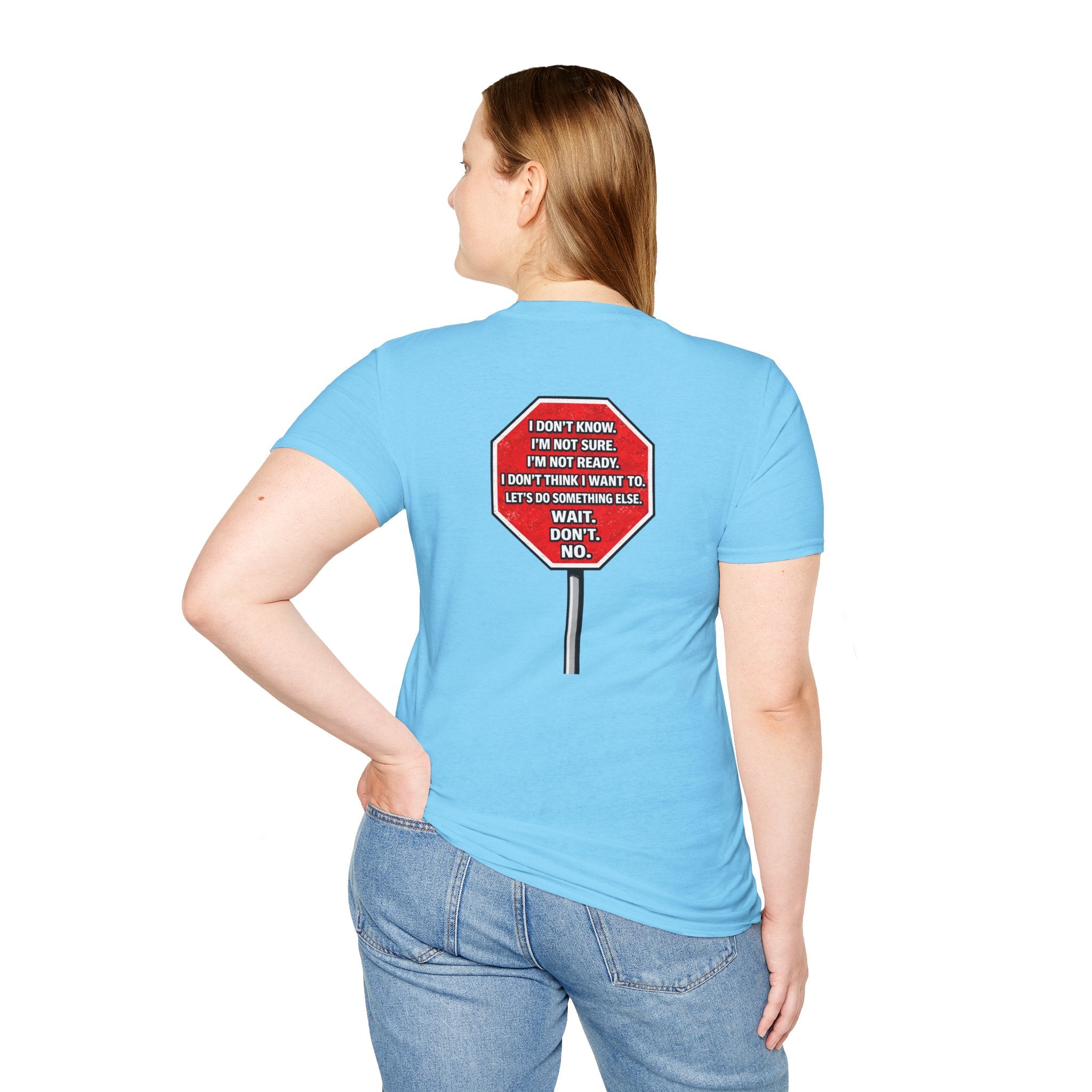 She Said STOP You Will Stop - Graphic T-Shirt