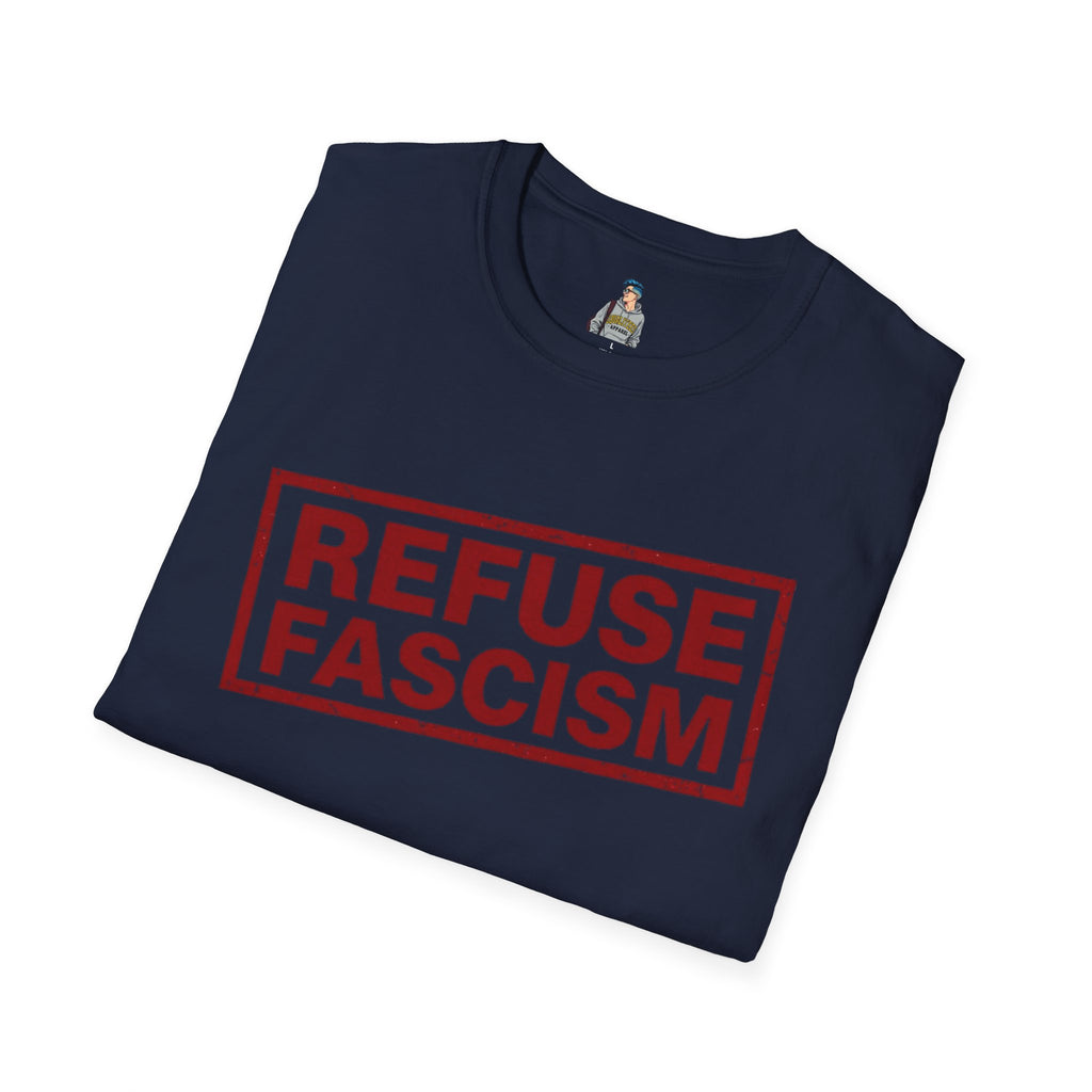 Refuse Fascism Tee — Political Protest Graphic T-Shirt