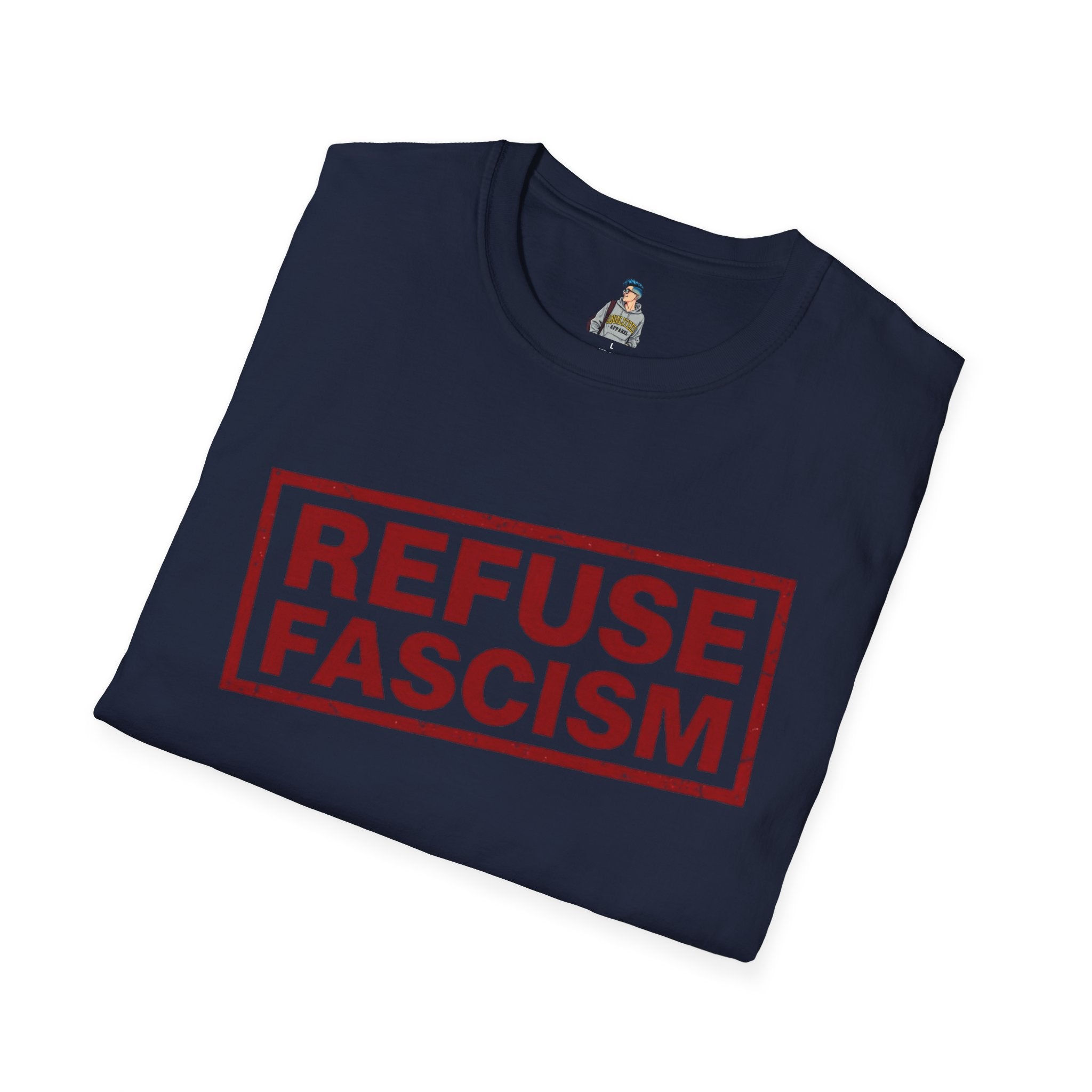 Refuse Fascism Tee — Political Protest Graphic T-Shirt