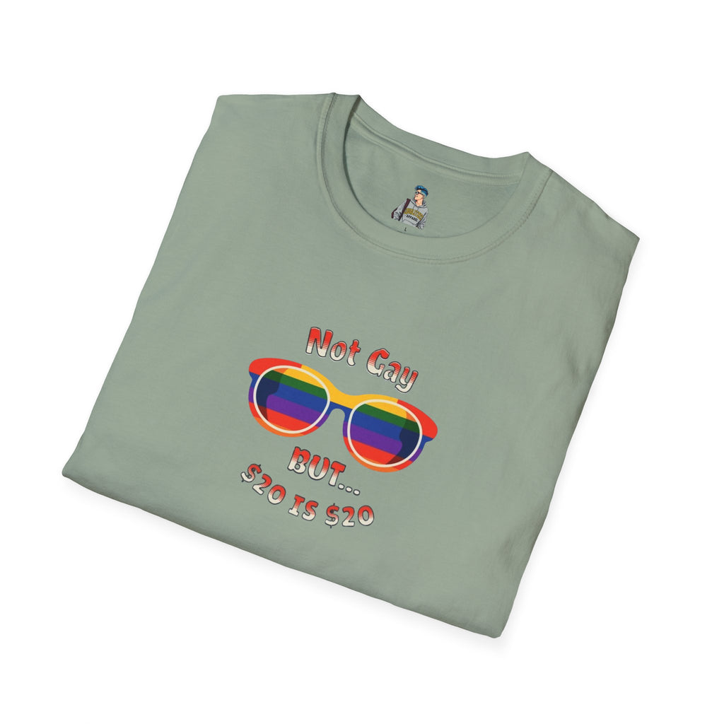 Funny LGBTQ+ Pride T-Shirt - "Not Gay But $20 is $20" Unisex Softstyle