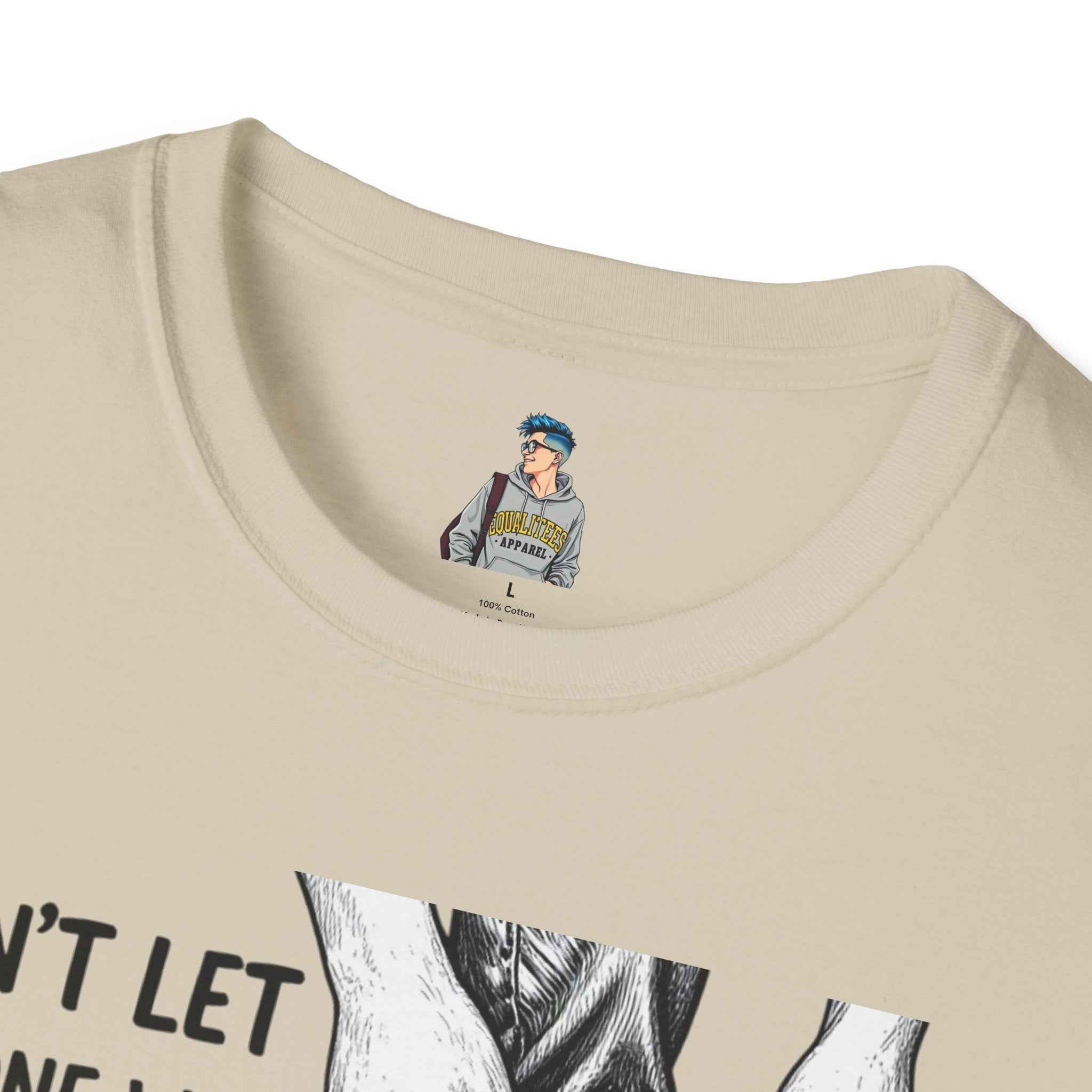 T-Shirt — “Don’t Let Anyone Who Hasn’t Been In Your Shoes Tell You How To Tie Your Laces” Trans Colors