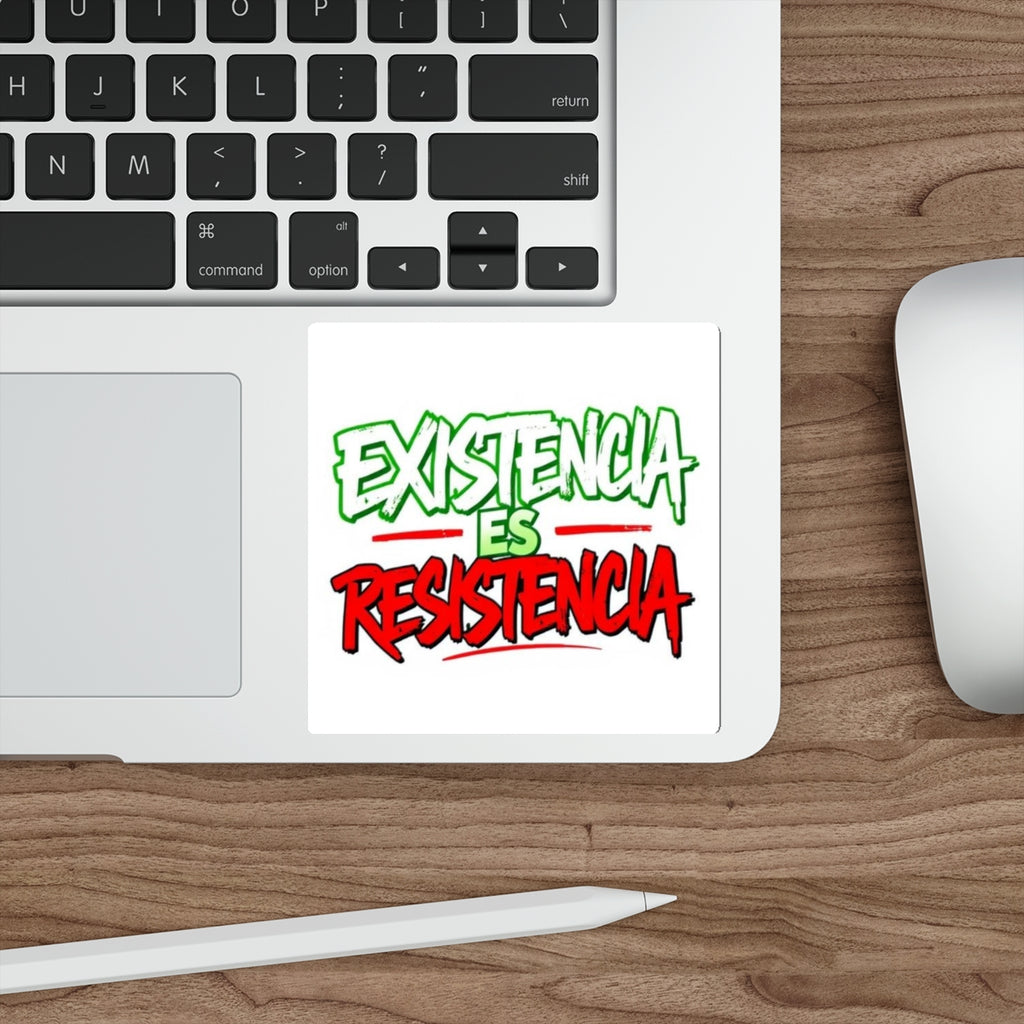 Die-Cut Stickers -  Existencia Es Resistencia- Existence is Resistance