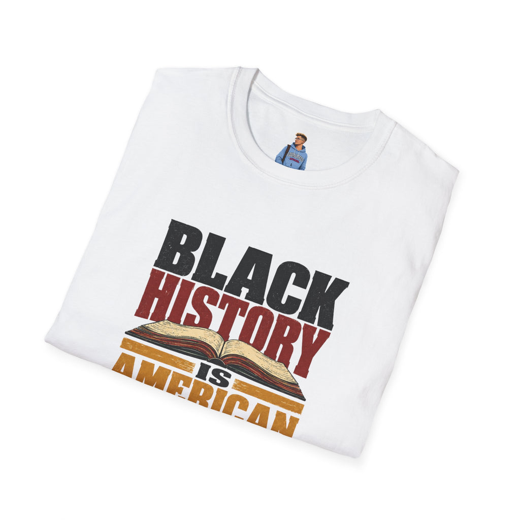 Black History Is American History T-Shirt
