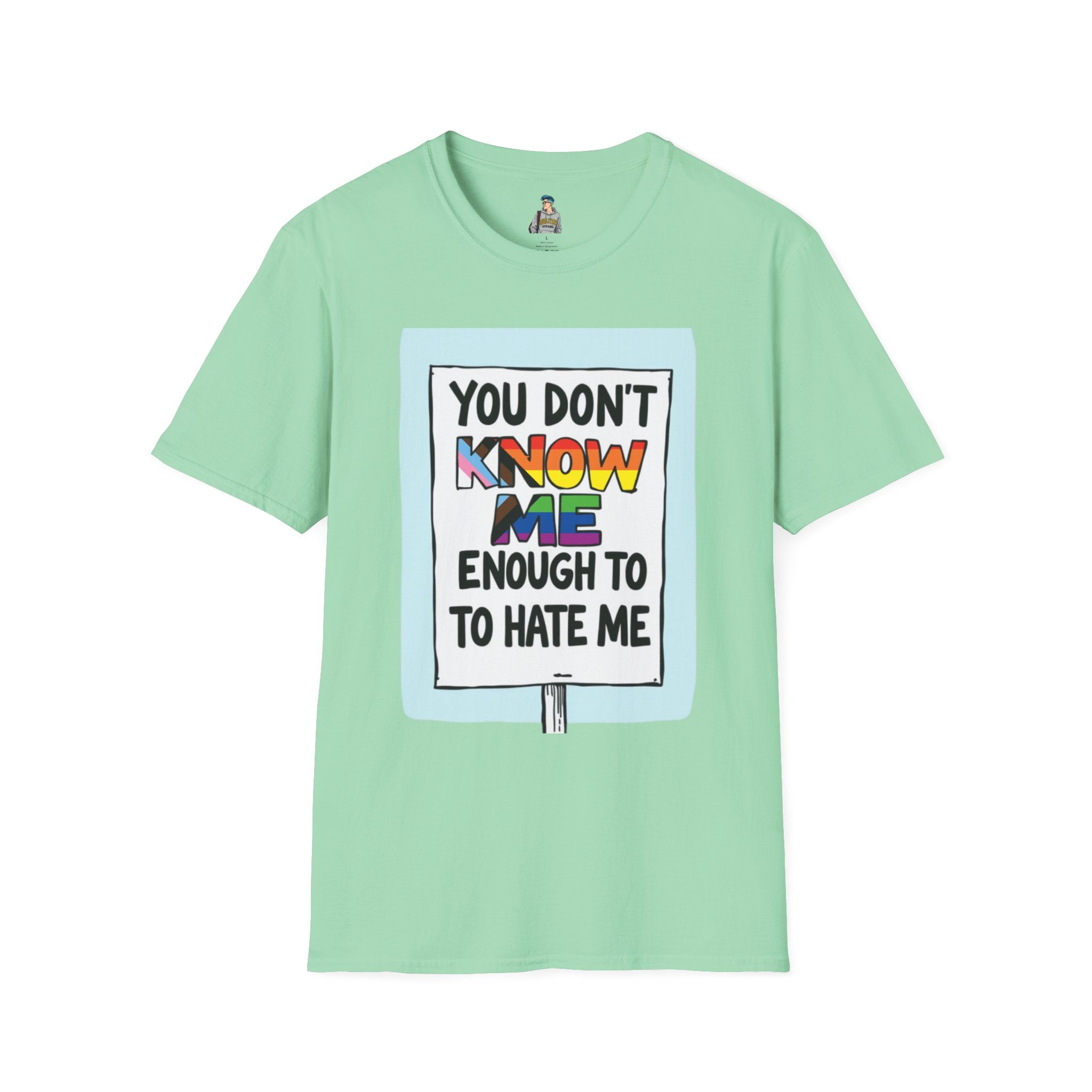 You Don't Know Me Enough to Hate Me Inclusive Pride T-Shirt - Unisex Softstyle Tee for Casual Wear