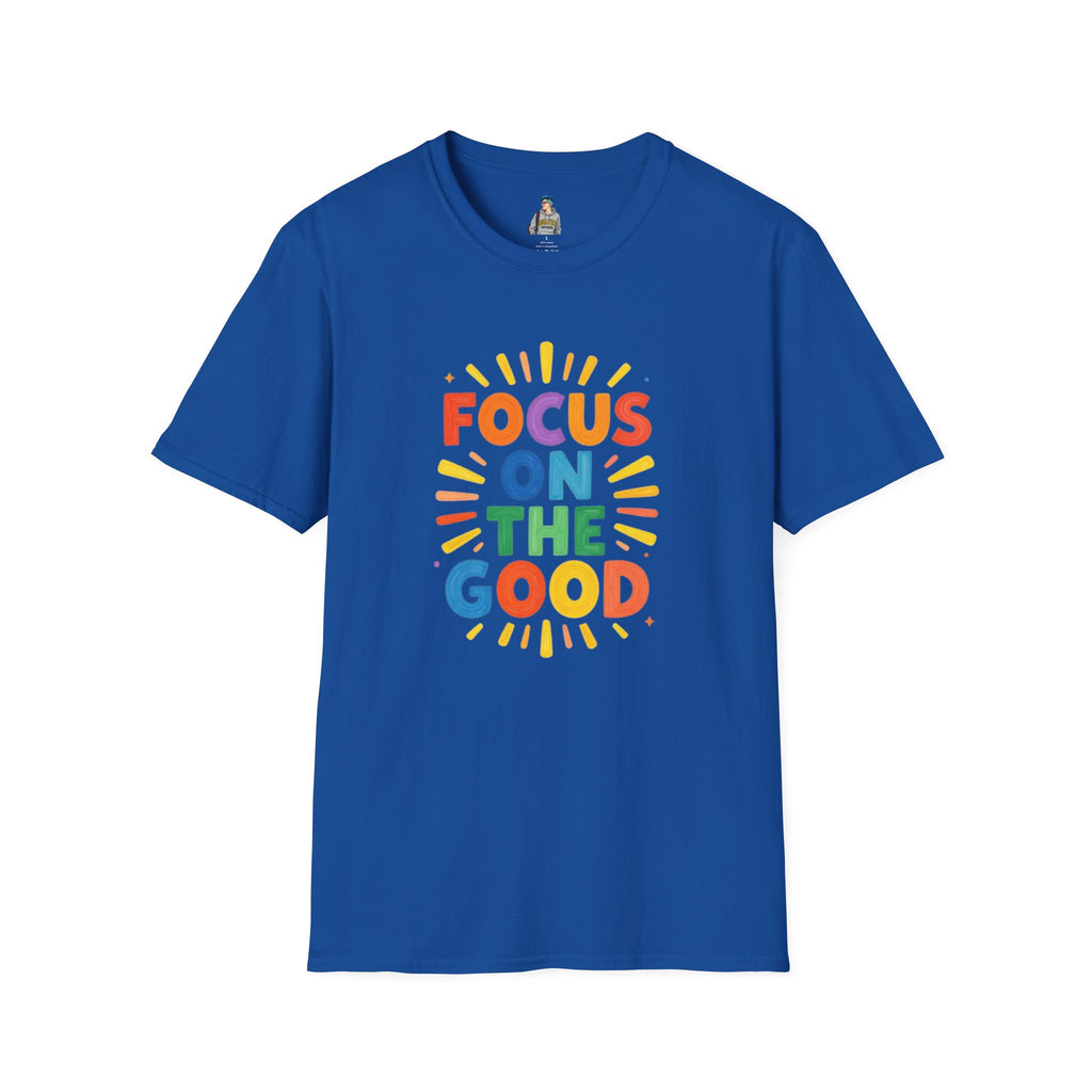 Focus On The Good T-Shirt