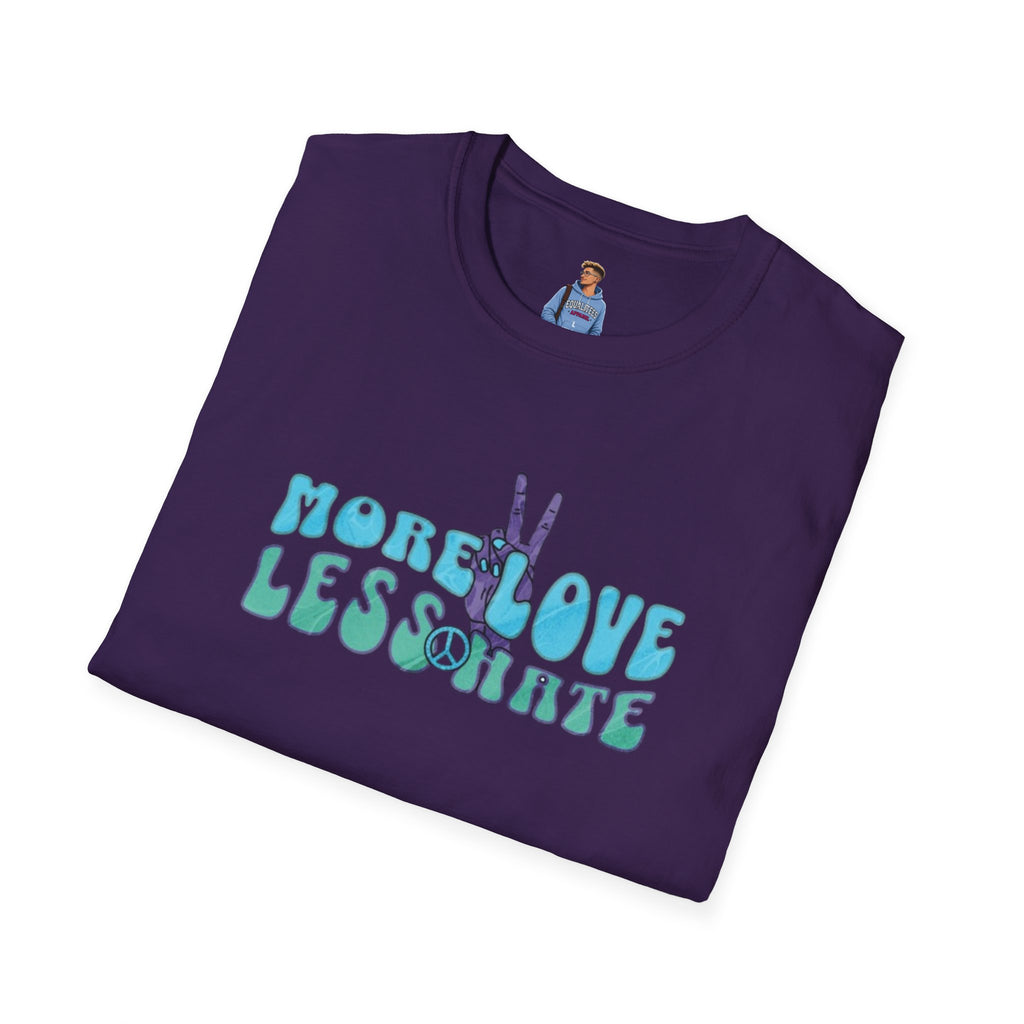 More Love Less Hate T-Shirt