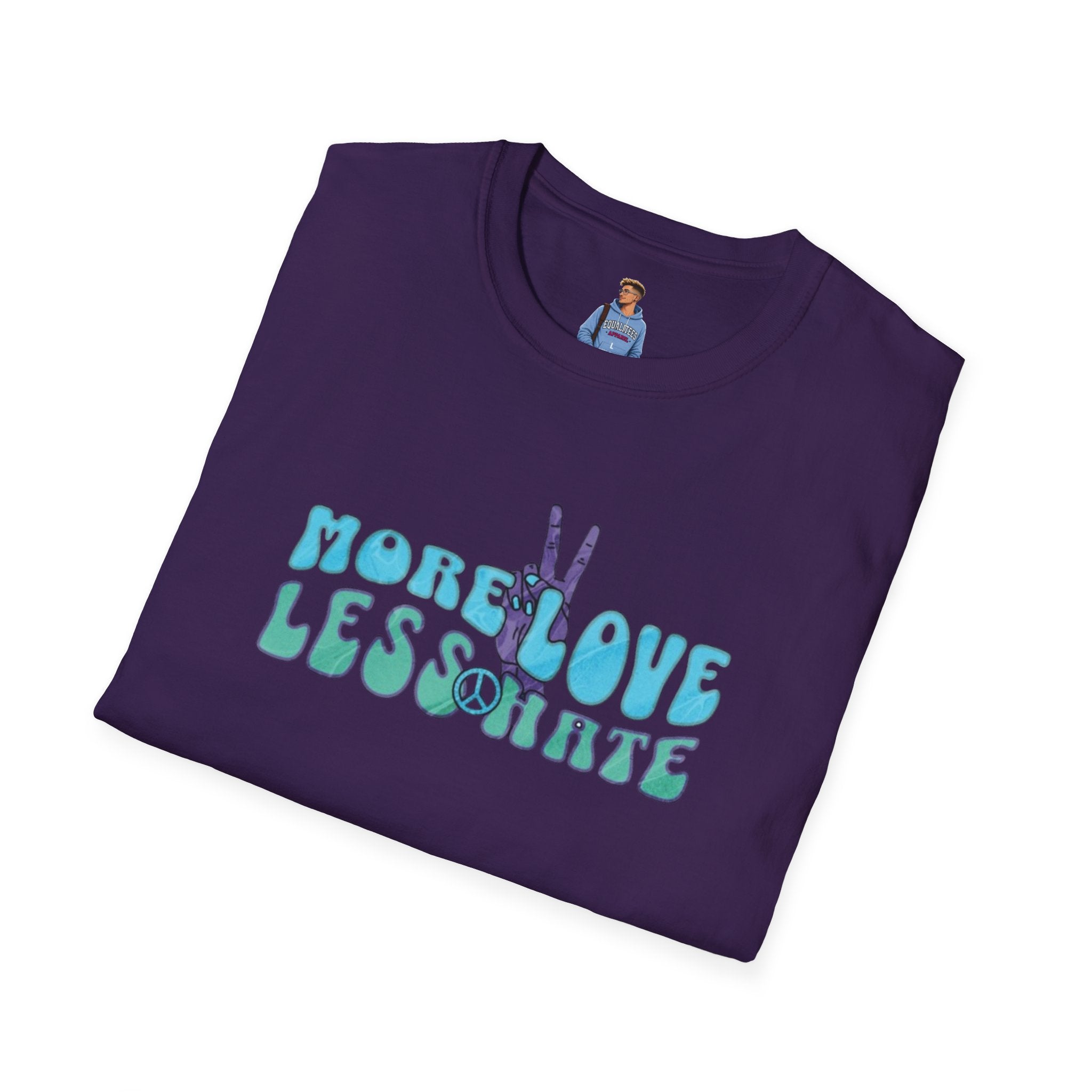 More Love Less Hate T-Shirt
