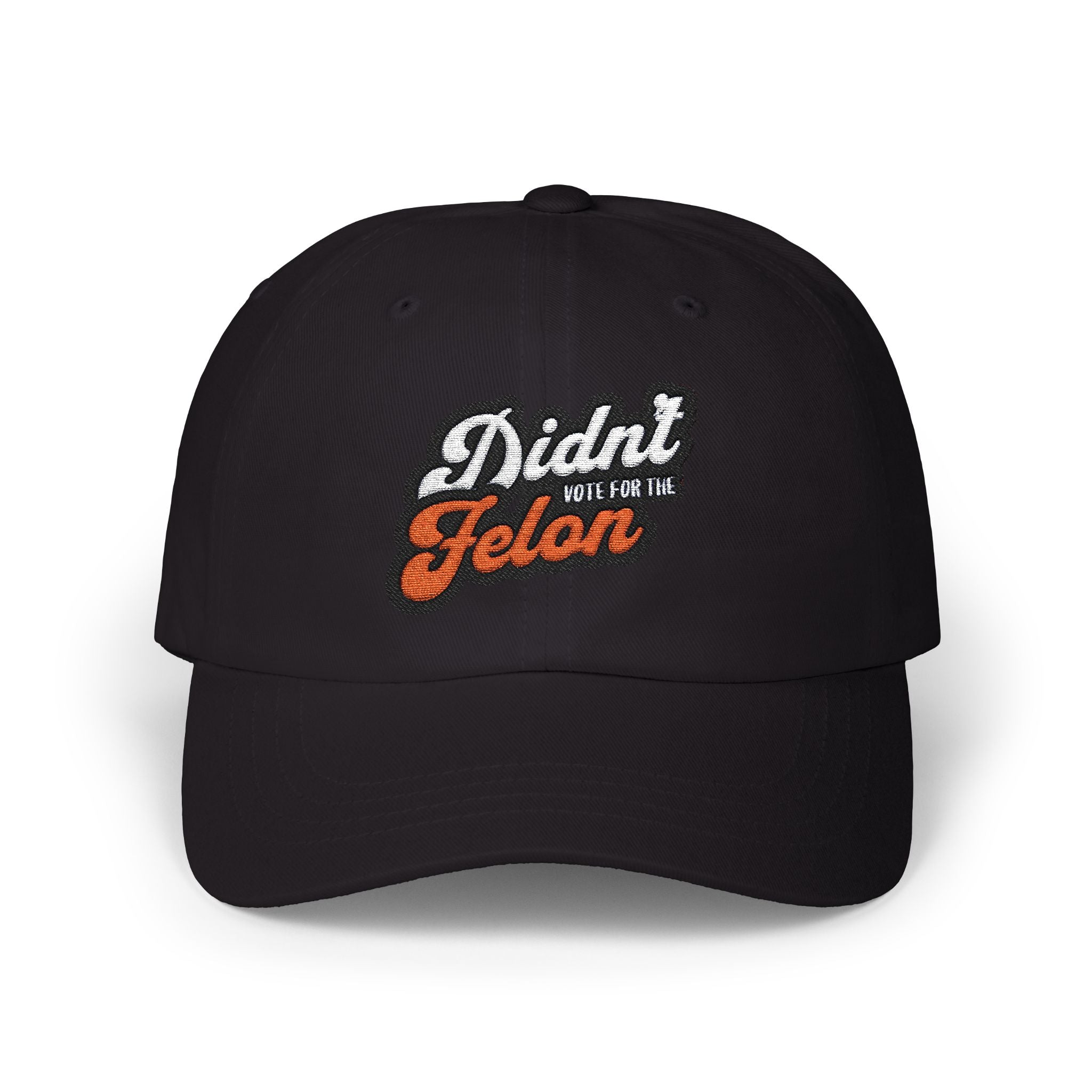 Political Dad Cap - 'Didn't Vote for the Felon'  Dad Hat