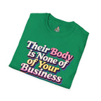 Bodily Autonomy T-Shirt - Their Body Is None of Your Business T-Shirt