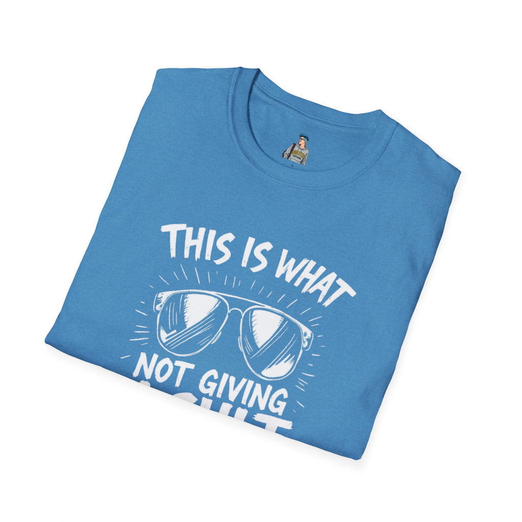 Unisex Softstyle T-Shirt - 'This is what not giving a Sh*t about what you think looks like