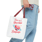 Love is a Universal Language Design - Tote Bag