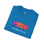 MYODB Live and Let Live T-Shirt | Unisex Softstyle Tee | Casual Streetwear