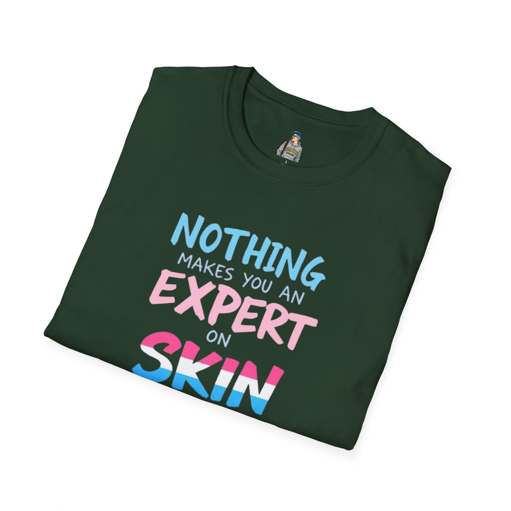 Expert on Skin T-Shirt - EqualiTees.Me