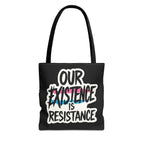Our Existence Is Resistance Trans Protest Tote Bag