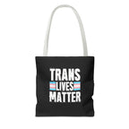 Trans Lives Matter Tote Bag