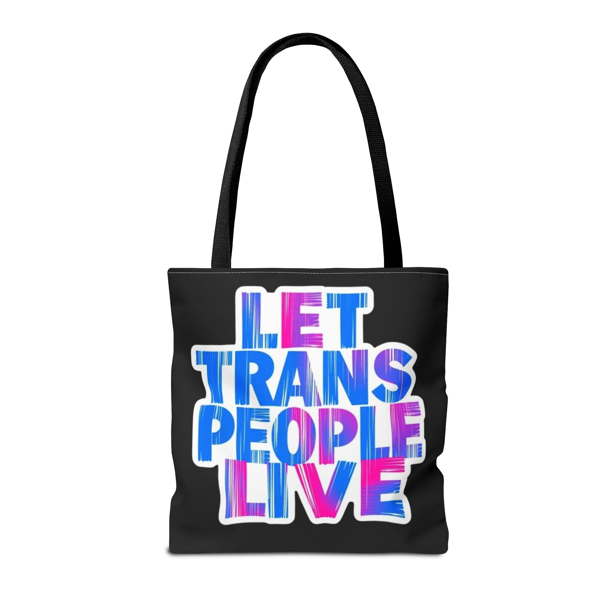 Let Trans People Live Protest Tote Bag