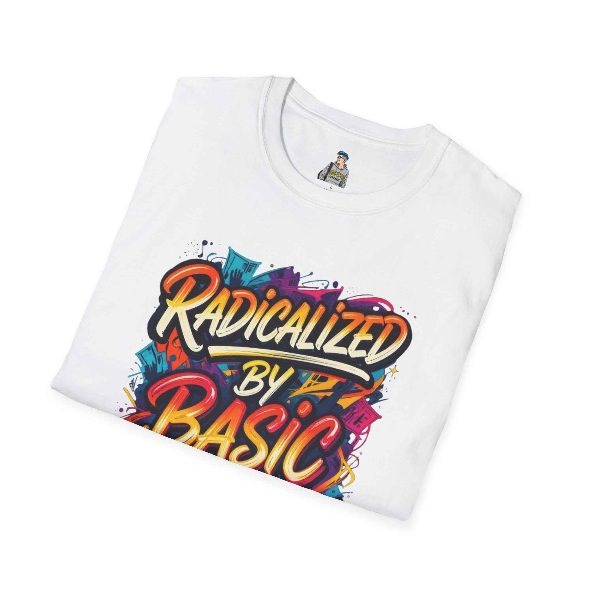 T-Shirt — "Radicalized by Basic Decency" Colorful Graffiti Typography Tee