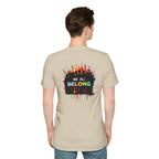LGBTQ+ Pride Unisex T-Shirt - "Hate Never Made Anyone Less Queer" & "We All Belong" Design