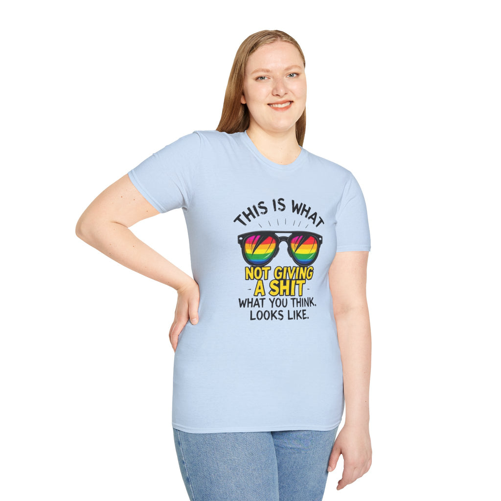 This Is What Not Giving a Shit What You Think Looks Like Sunglasses Pride Tee