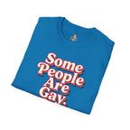 Some People Are Gay, Get Over It T-Shirt