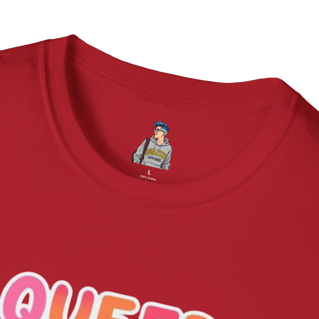 QUEER PEOPLE BELONG EVERYWHERE - Softstyle Unisex T-Shirt