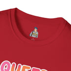 QUEER PEOPLE BELONG EVERYWHERE - Softstyle Unisex T-Shirt