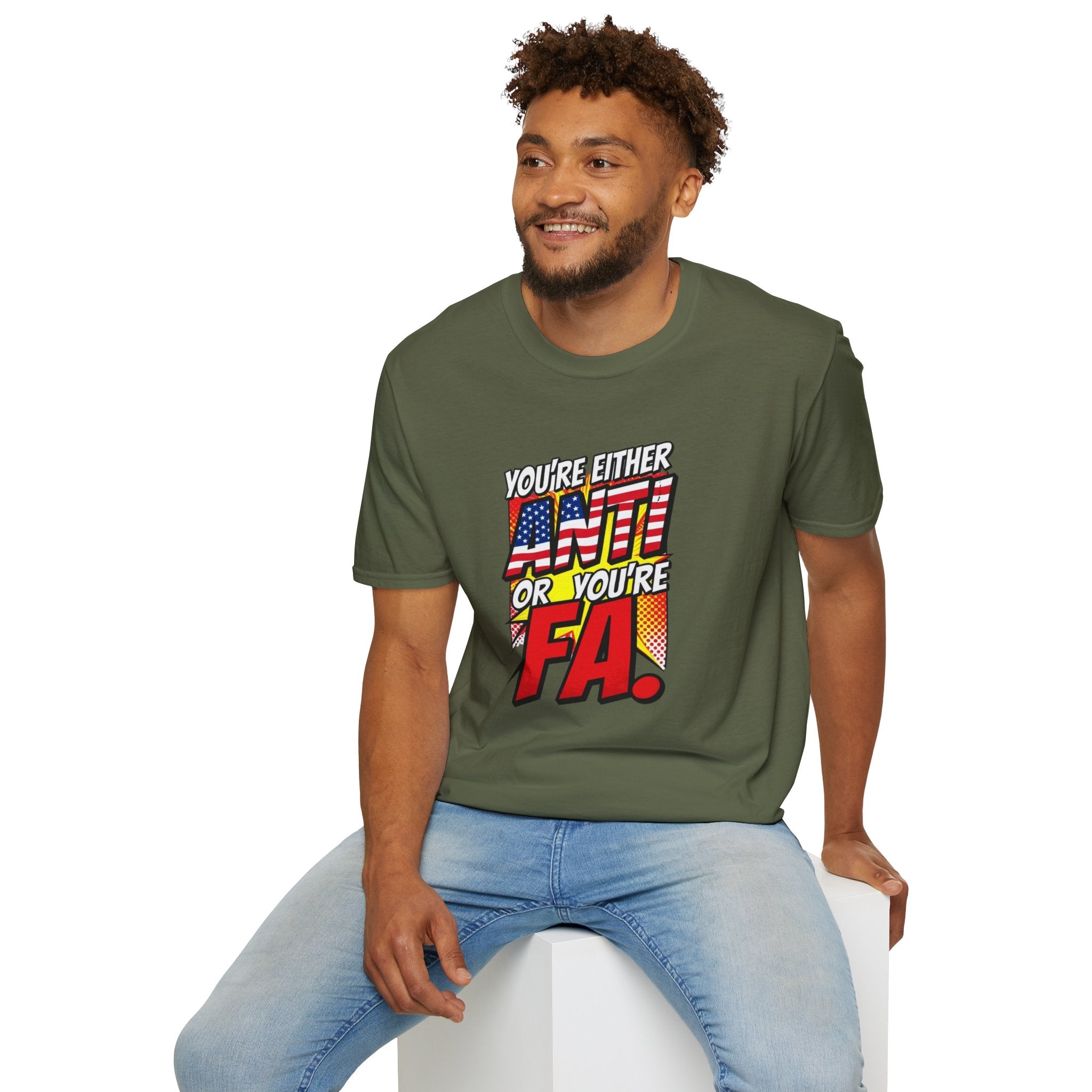 Political Statement T-Shirt — “You’re Either Anti or You’re FA.” / Back: “Patriots Don’t Stand For This Shit”