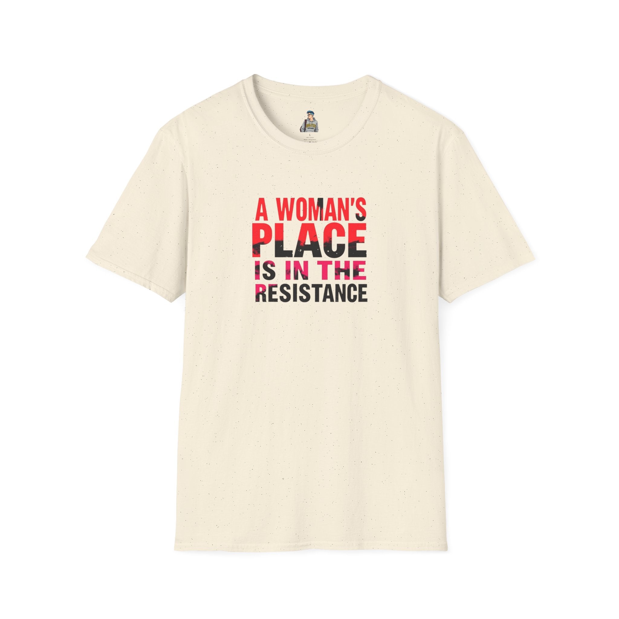 A Woman's Place Is in the Resistance Unisex Softstyle T-Shirt